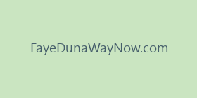 FayeDunaWayNow.com