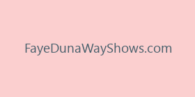 FayeDunaWayShows.com