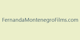 FernandaMontenegroFilms.com
