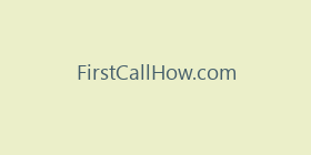 FirstCallHow.com