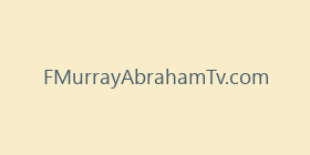 FMurrayAbrahamTv.com