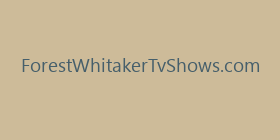 ForestWhitakerTvShows.com