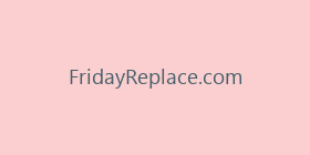 FridayReplace.com