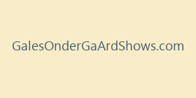 GalesOnderGaArdShows.com