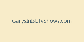 GarysInIsETvShows.com