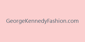 GeorgeKennedyFashion.com