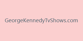 GeorgeKennedyTvShows.com