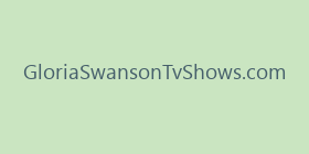 GloriaSwansonTvShows.com