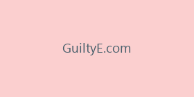 GuiltyE.com
