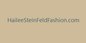 HaileeSteinFeldFashion.com