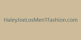 HaleyJoeLosMenTFashion.com