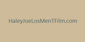 HaleyJoeLosMenTFilm.com