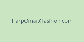HarpOmarXFashion.com