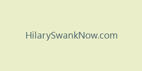 HilarySwankNow.com