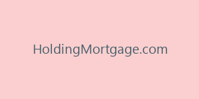 HoldingMortgage.com