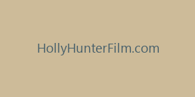 HollyHunterFilm.com