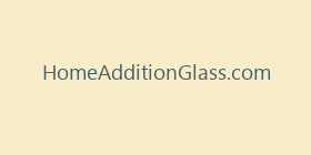 HomeAdditionGlass.com