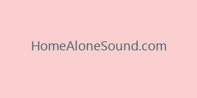 HomeAloneSound.com