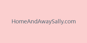 HomeAndAwaySally.com