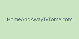 HomeAndAwayTvTome.com