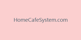 HomeCafeSystem.com