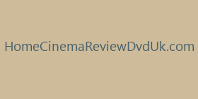 HomeCinemaReviewDvdUk.com