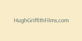 HughGriffithFilms.com