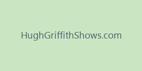 HughGriffithShows.com