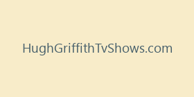 HughGriffithTvShows.com