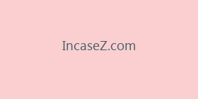 IncaseZ.com