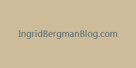IngridBergmanBlog.com