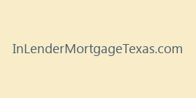 InLenderMortgageTexas.com