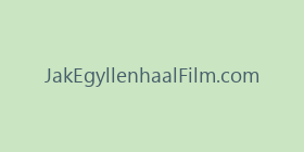 JakEgyllenhaalFilm.com