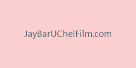 JayBarUChelFilm.com