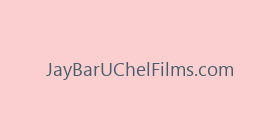 JayBarUChelFilms.com
