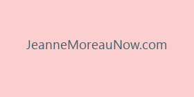 JeanneMoreauNow.com