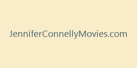 JenniferConnellyMovies.com