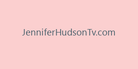 JenniferHudsonTv.com