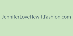 JenniferLoveHewittFashion.com