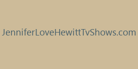 JenniferLoveHewittTvShows.com