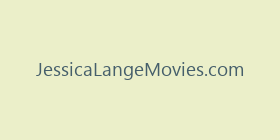 JessicaLangeMovies.com
