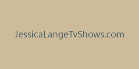 JessicaLangeTvShows.com