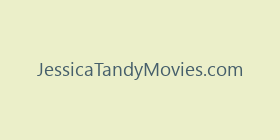 JessicaTandyMovies.com