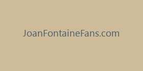 JoanFontaineFans.com
