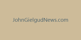 JohnGielgudNews.com