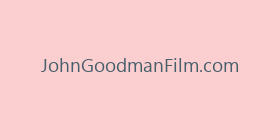 JohnGoodmanFilm.com