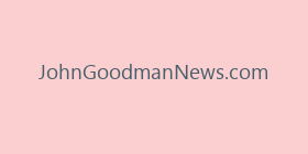 JohnGoodmanNews.com