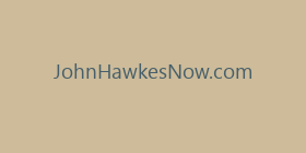 JohnHawkesNow.com