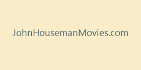 JohnHousemanMovies.com