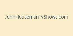 JohnHousemanTvShows.com
